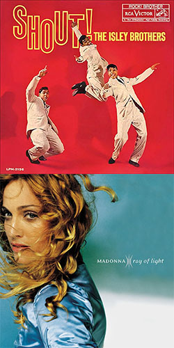 Album covers for“Shout” by The Isley Brothers and “Ray of LIght” by Madonna,