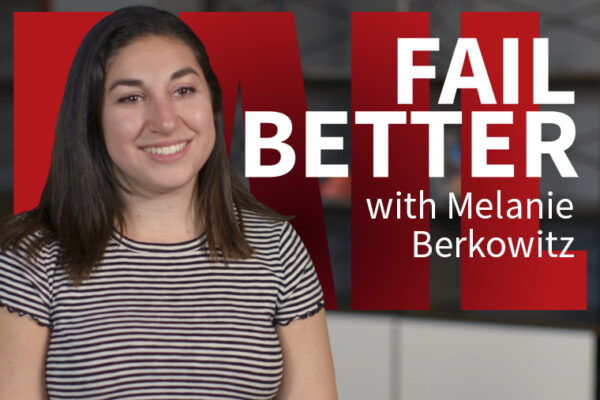 Fail Better with Melanie Berkowitz