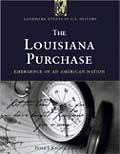Louisiana Purchase: Emergence of an American Nation