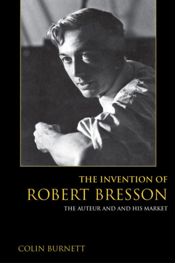 Book cover The Invention of Robert Bresson