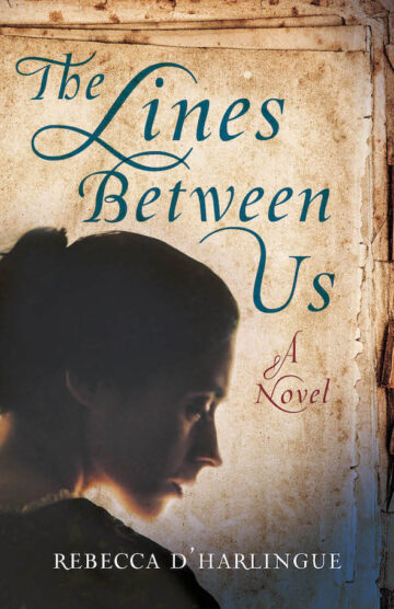 Book Cover, The Lines Between Us by Rebecca D'Harlingue
