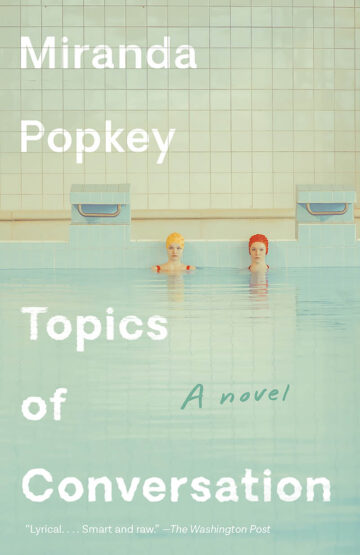 Miranda Popkey, Topics of Conversation