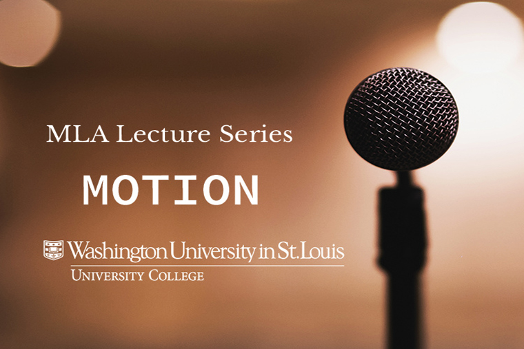 MLA Lecture Series focuses on motion’s impact